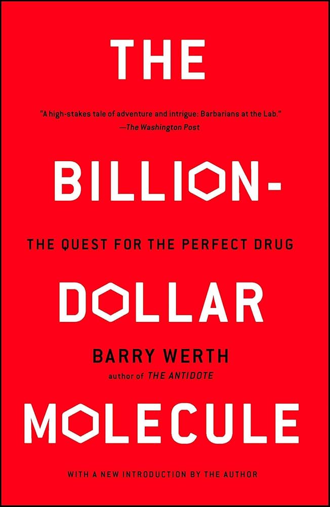The Billion-Dollar Molecule by Barry Werth